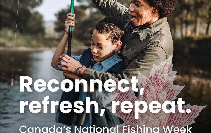 Photograph of woman fishing with a young boy on a river with the text "reconnect, refresh, repeat. Canada's National Fishing Week"