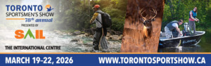 a banner featuring photos of outdoor activities with the text saying that the Toronto Sportsmens Show will be March 19–22, 2026 at the International Centre.